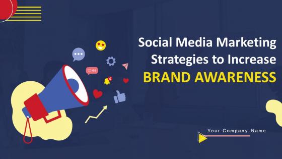 Social Media Marketing Strategies To Increase Brand Awareness Powerpoint Presentation Slides MKT CD V