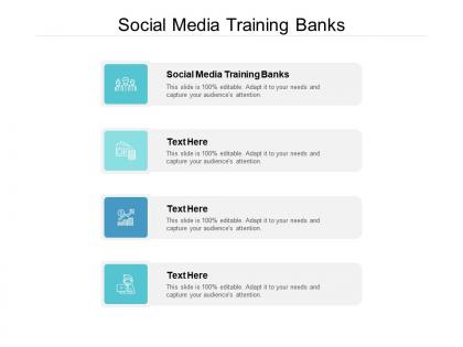 Social media training banks ppt powerpoint presentation model smartart cpb