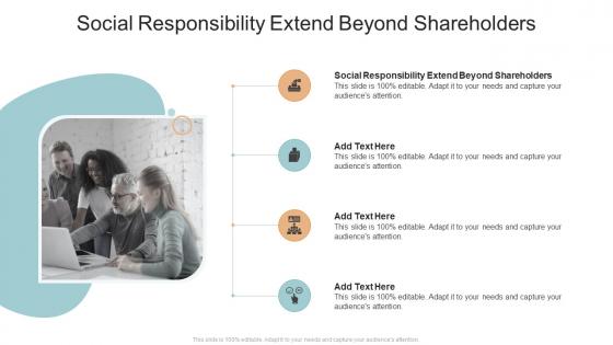 Social Responsibility Extend Beyond Shareholders In Powerpoint And Google Slides Cpb