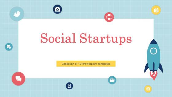 Social Startups Powerpoint PPT Template Bundles