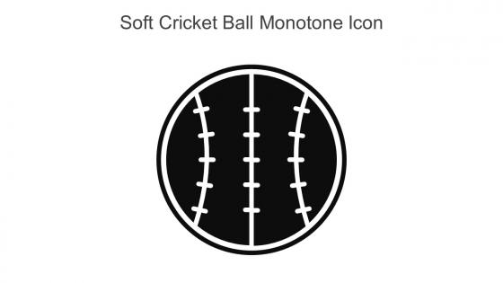 Soft Cricket Ball Monotone Icon In Powerpoint Pptx Png And Editable Eps Format