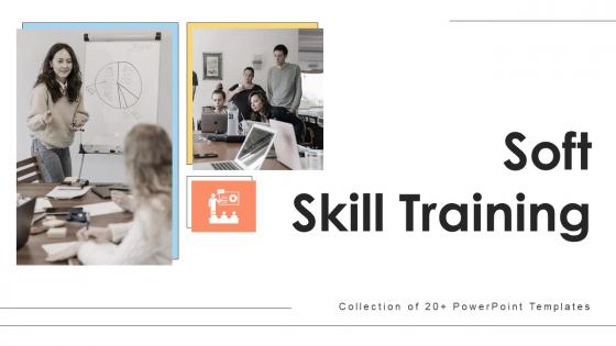 Soft Skill Training Powerpoint Ppt Template Bundles