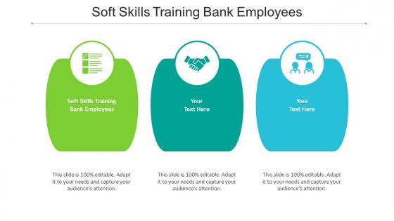 Soft skills training bank employees ppt powerpoint presentation infographic cpb