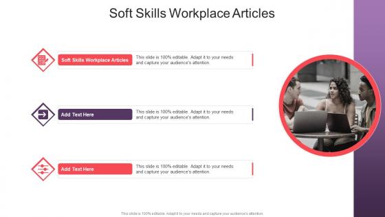 Soft Skills Workplace Articles In Powerpoint And Google Slides Cpb