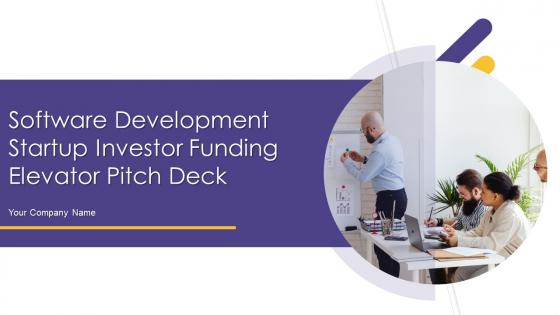 Software Development Startup Investor Funding Elevator Pitch Deck Ppt Template