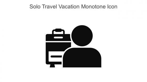 Solo Travel Vacation Monotone Icon In Powerpoint Pptx Png And Editable Eps Format