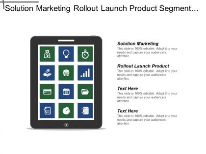 Solution marketing rollout launch product segment size markets