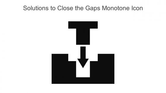 Solutions To Close The Gaps Monotone Icon In Powerpoint Pptx Png And Editable Eps Format