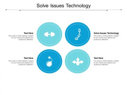 Solve issues technology ppt powerpoint presentation icon design templates cpb