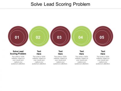 Solve lead scoring problem ppt powerpoint presentation show skills cpb