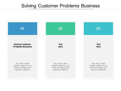 Solving customer problems business ppt powerpoint presentation professional cpb