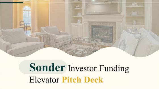Sonder Investor Funding Elevator Pitch Deck Ppt Template