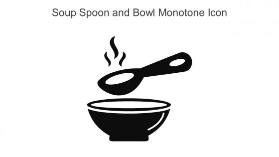 Soup Spoon And Bowl Monotone Icon In Powerpoint Pptx Png And Editable Eps Format