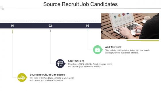 Source Recruit Job Candidates In Powerpoint And Google Slides Cpb