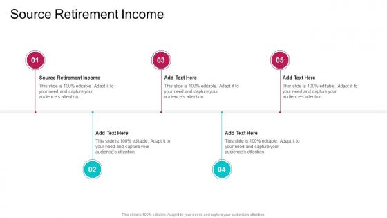Source Retirement Income In Powerpoint And Google Slides Cpb