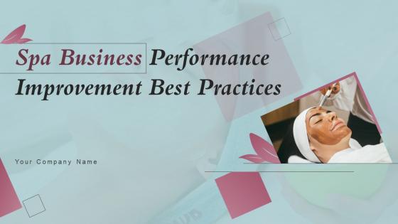 Spa Business Performance Improvement Best Practices Powerpoint Presentation Slides Strategy CD V
