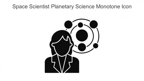 Space Scientist Planetary Science Monotone Icon In Powerpoint Pptx Png And Editable Eps Format