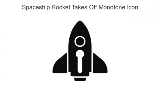 Spaceship Rocket Takes Off Monotone Icon In Powerpoint Pptx Png And Editable Eps Format