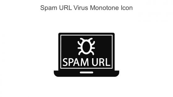 Spam URL Virus Monotone Icon In Powerpoint Pptx Png And Editable Eps Format