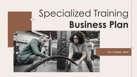 Specialized Training Business Plan Powerpoint Presentation Slides