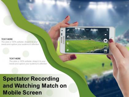 Spectator recording and watching match on mobile screen
