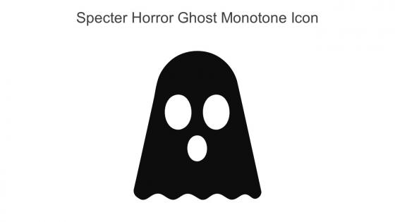 Specter Horror Ghost Monotone Icon In Powerpoint Pptx Png And Editable Eps Format