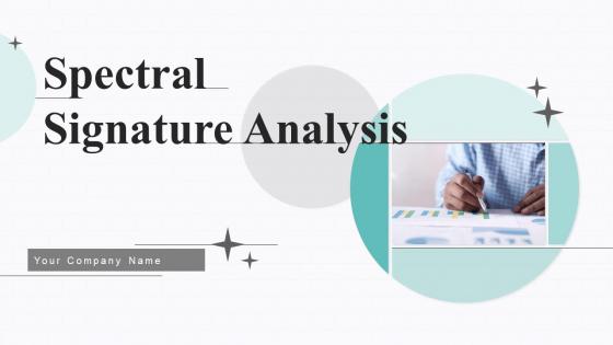 Spectral Signature Analysis Powerpoint Presentation Slides