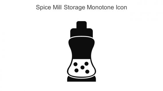 Spice Mill Storage Monotone Icon In Powerpoint Pptx Png And Editable Eps Format