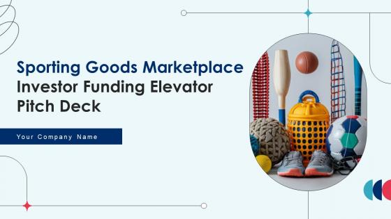 Sporting Goods Marketplace Investor Funding Elevator Pitch Deck Ppt Template