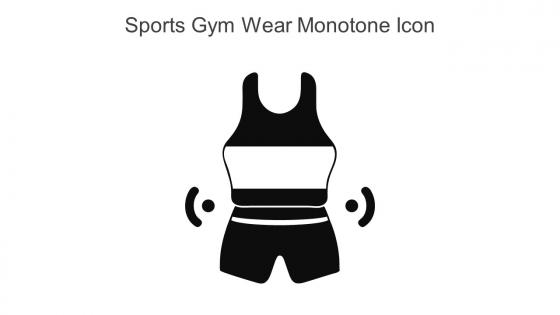 Sports Gym Wear Monotone Icon In Powerpoint Pptx Png And Editable Eps Format