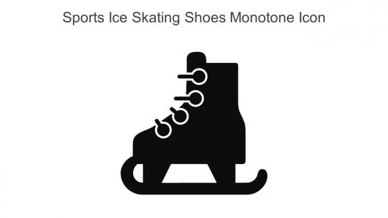 Sports Ice Skating Shoes Monotone Icon In Powerpoint Pptx Png And Editable Eps Format