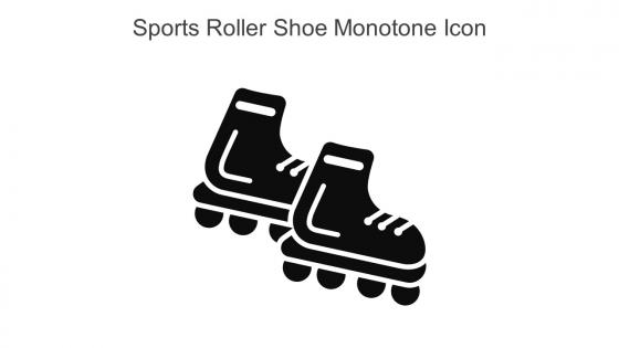 Sports Roller Shoe Monotone Icon In Powerpoint Pptx Png And Editable Eps Format