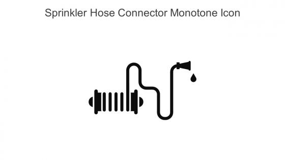 Sprinkler Hose Connector Monotone Icon In Powerpoint Pptx Png And Editable Eps Format