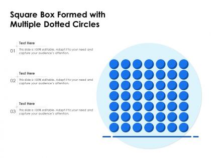 Square box formed with multiple dotted circles