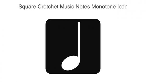 Square Crotchet Music Notes Monotone Icon In Powerpoint Pptx Png And Editable Eps Format