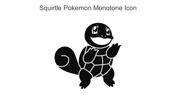 Squirtle Pokemon Monotone Icon In Powerpoint Pptx Png And Editable Eps Format