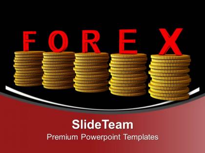 Stack of coins with word forex wealth powerpoint templates ppt themes and graphics 0213
