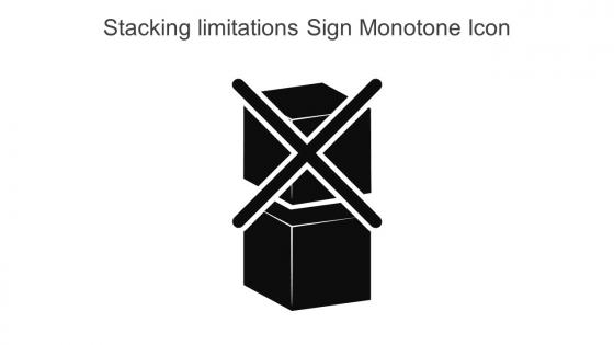 Stacking Limitations Sign Monotone Icon In Powerpoint Pptx Png And Editable Eps Format