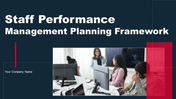 Staff Performance Management Planning Framework Powerpoint Presentation Slides