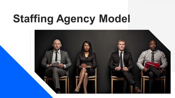 Staffing Agency Model Powerpoint Presentation And Google Slides ICP