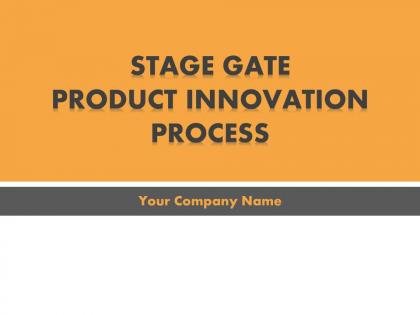 Stage gate product innovation process powerpoint presentation with slides