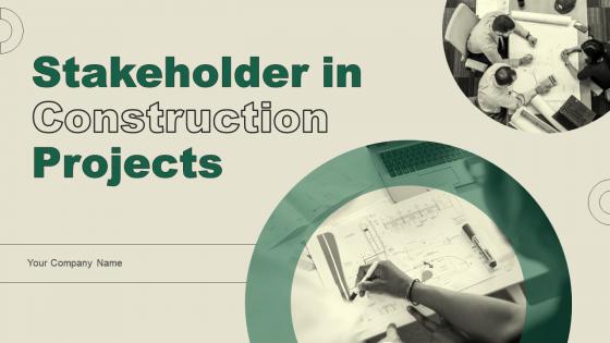Stakeholder In Construction Projects Powerpoint Ppt Template Bundles