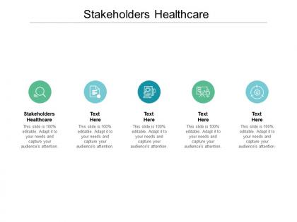 Stakeholders healthcare ppt powerpoint presentation slides maker cpb