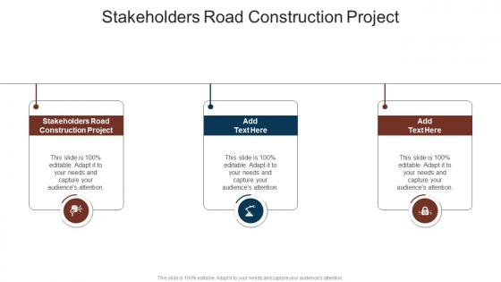 Stakeholders Road Construction Project In Powerpoint And Google Slides Cpb