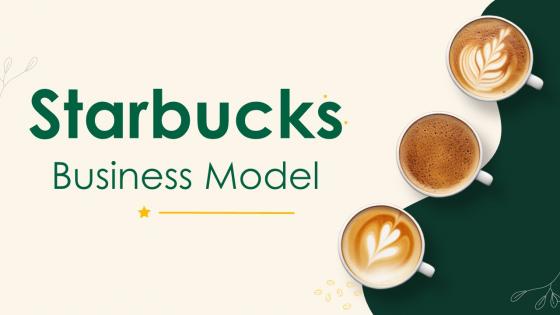 Starbucks Business Model Powerpoint PPT Template Bundles Biz Model BMC