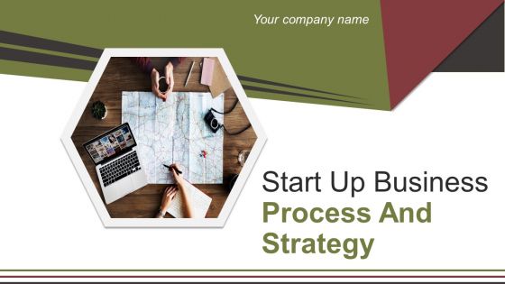 Start Up Business Process And Strategy Powerpoint Presentation Slides
