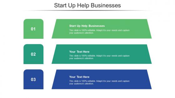 Start up help businesses ppt powerpoint presentation show visuals cpb
