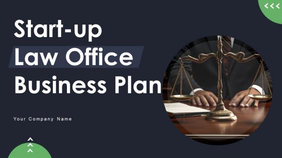 Start Up Law Office Business Plan Powerpoint Presentation Slides