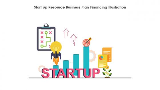 Start Up Resource Business Plan Financing Illustration