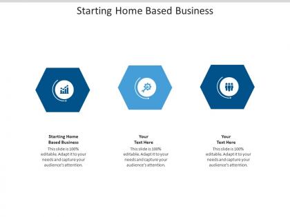 Starting home based business ppt powerpoint presentation professional layout ideas cpb